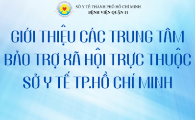 (HCDC) GIỚI THIỆU CÁC TRUNG TÂM BẢO TRỢ XÃ HỘI TRỰC THUỘC SỞ Y TẾ TP.HỒ CHÍ MINH